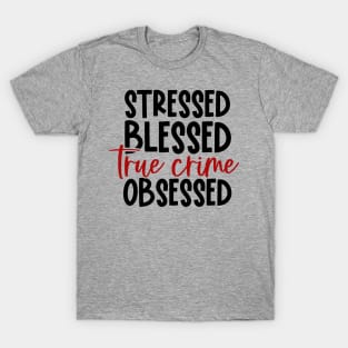 Stressed and Blessed T-Shirt